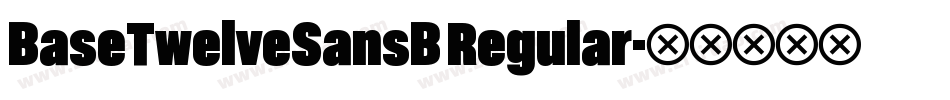 BaseTwelveSansB Regular字体转换